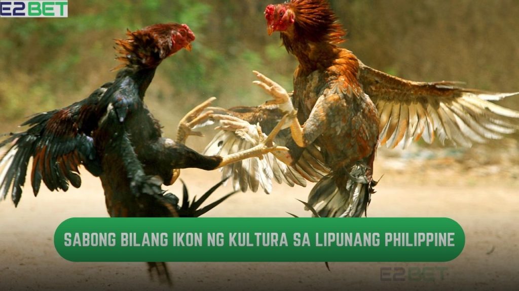 Sabong bilang Ikon ng Kultura