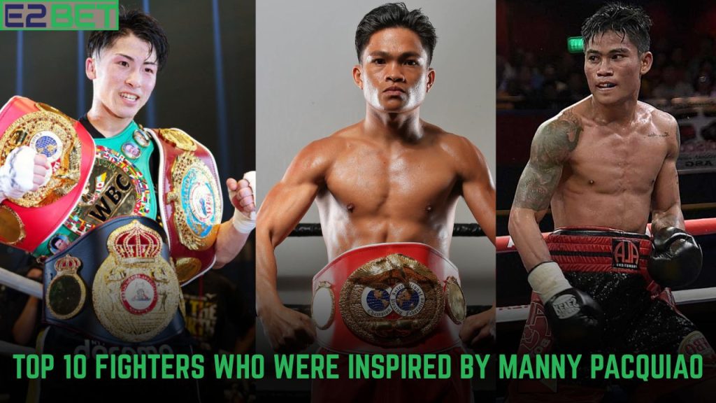 Fighters Who Were Inspired by Manny Pacquiao