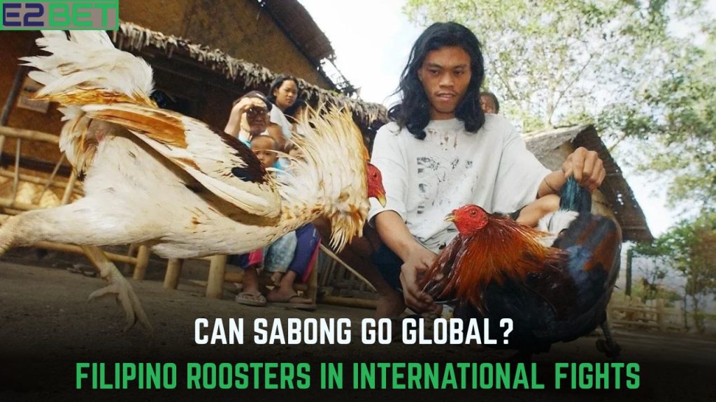Can Sabong Go Global?